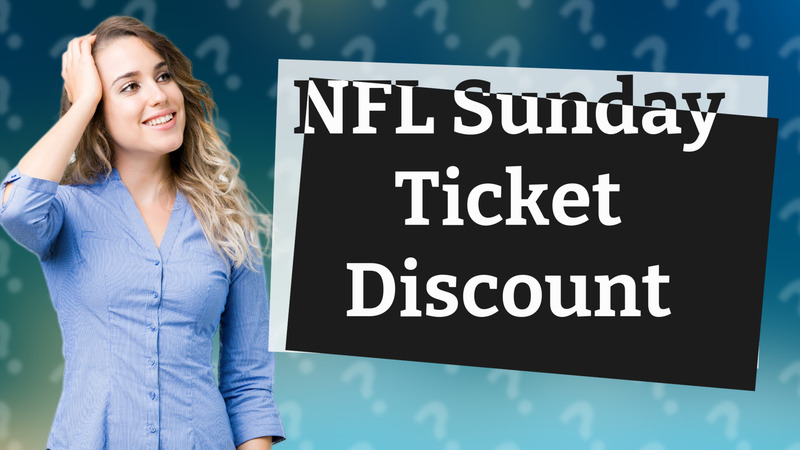 NFL Sunday Ticket Discount