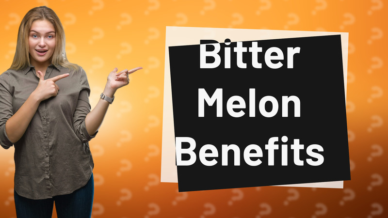 Bitter Melon Benefits