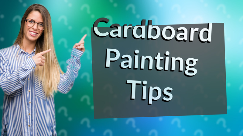 Cardboard Painting Tips