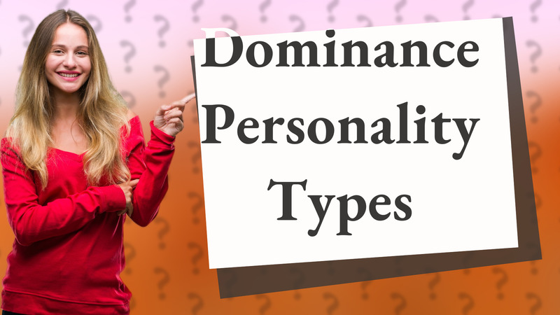 Dominance Personality Types