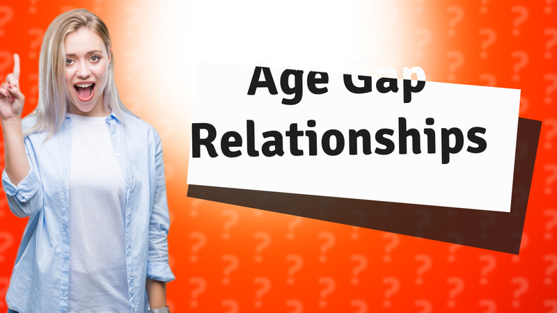 Age Gap Relationships