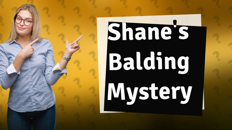 Shane's Balding Mystery