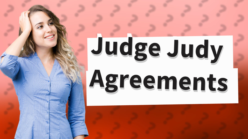 Judge Judy Agreements