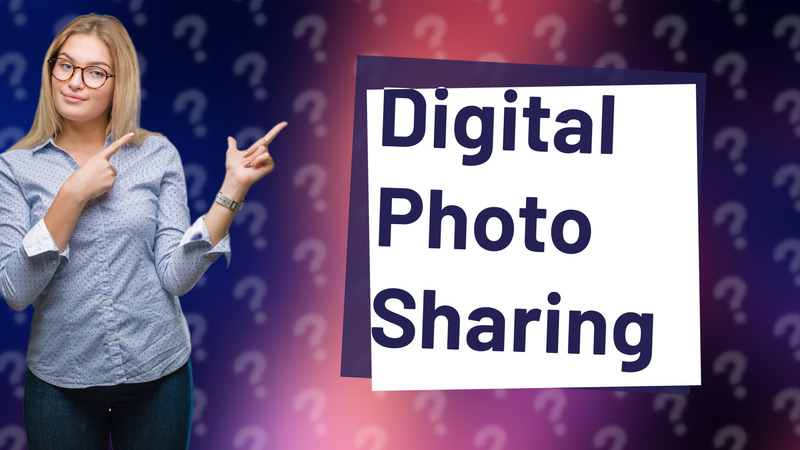 Digital Photo Sharing