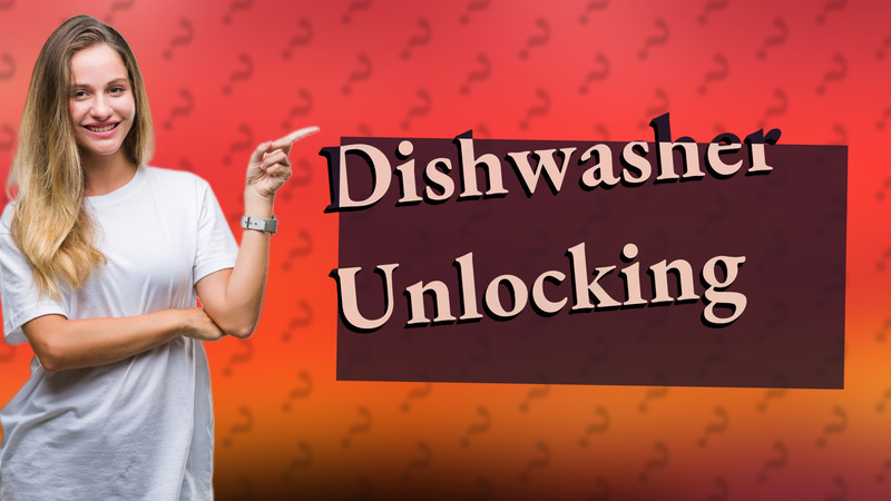 Dishwasher Unlocking