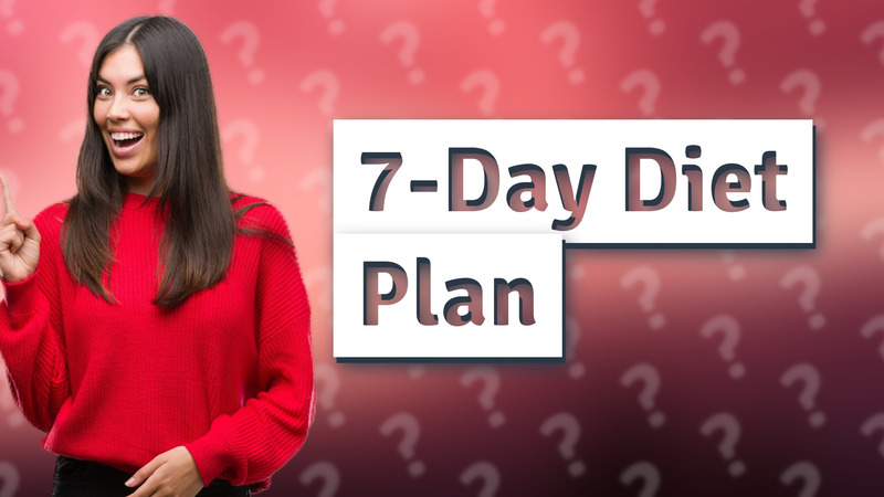 7-Day Diet Plan