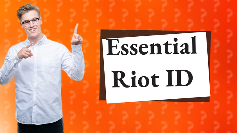 Essential Riot ID