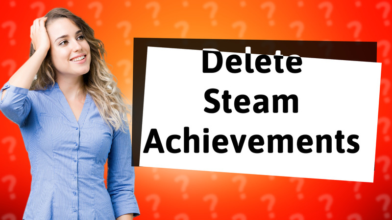 Delete Steam Achievements