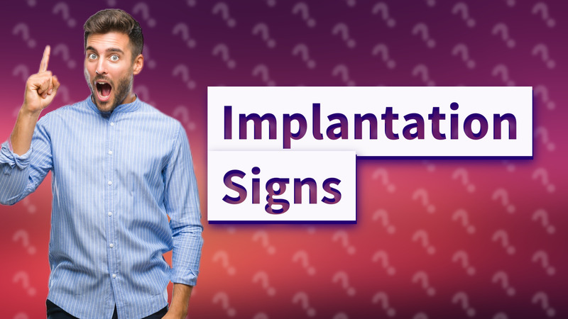 Implantation Signs