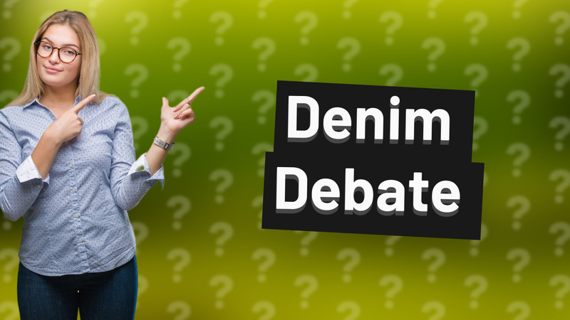 Denim Debate