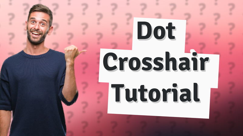 Dot Crosshair Tutorial