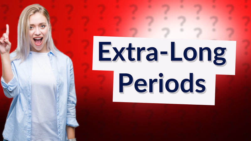 Extra-Long Periods