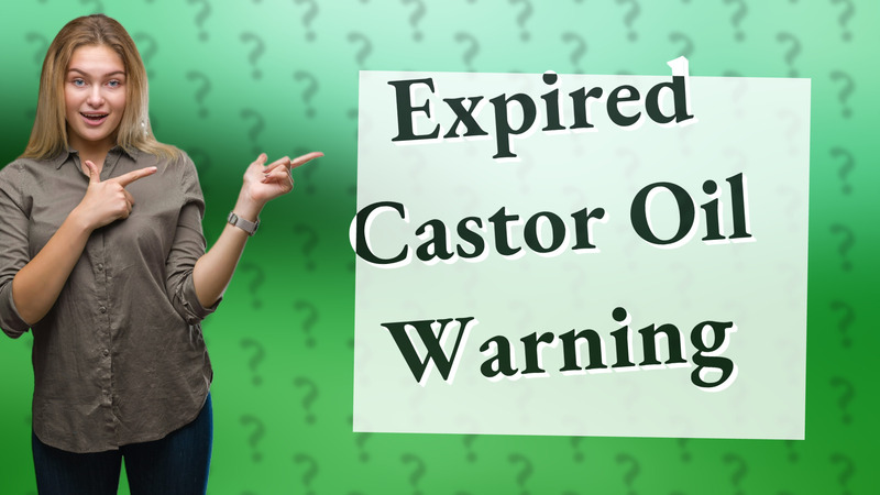Expired Castor Oil Warning
