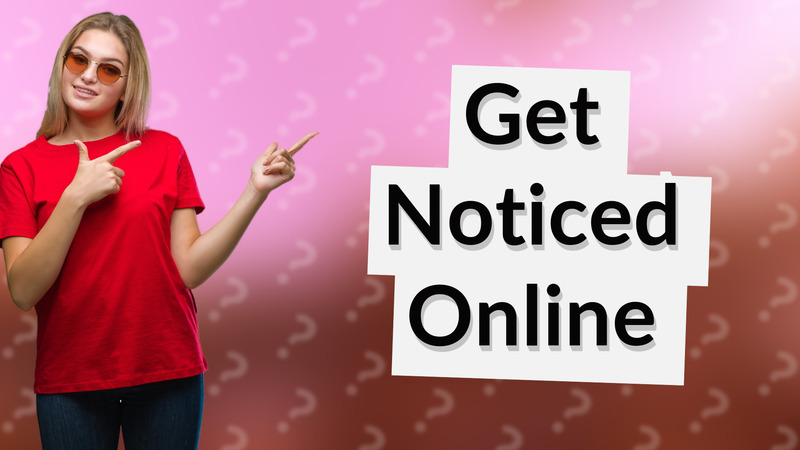 Get Noticed Online