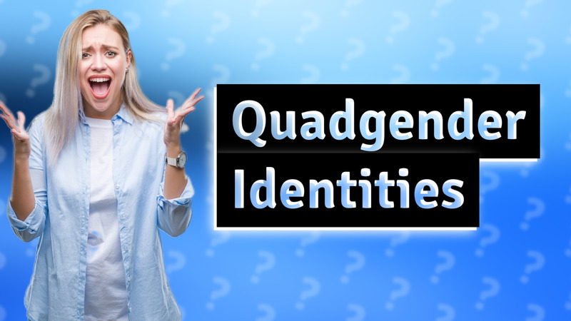 Quadgender Identities