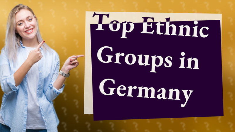 Top Ethnic Groups in Germany