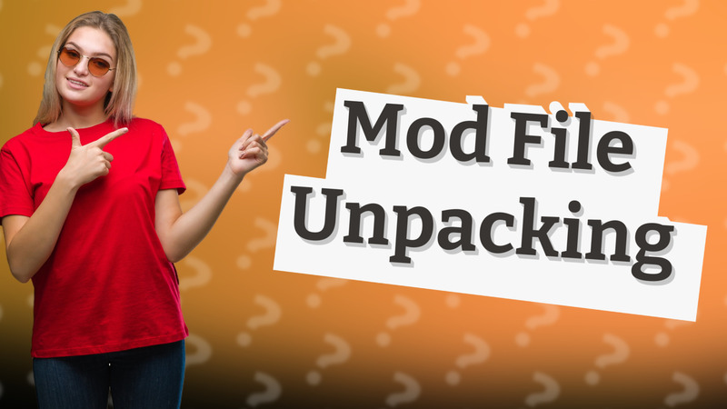 Mod File Unpacking