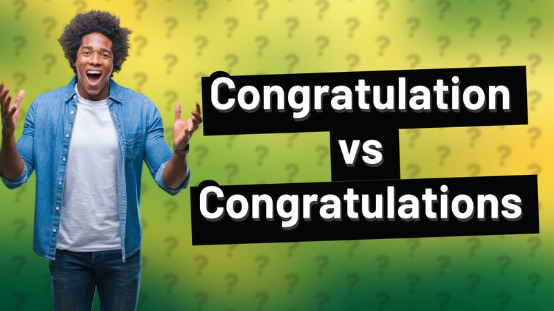 Congratulation vs Congratulations