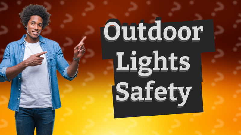 Outdoor Lights Safety