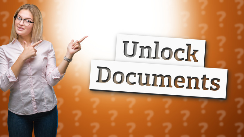 Unlock Documents