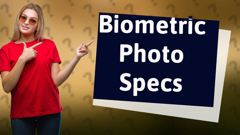 Biometric Photo Specs