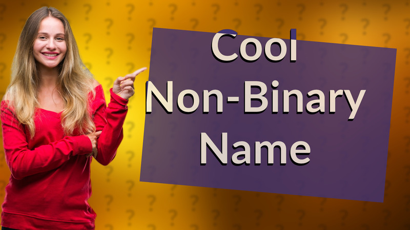 Cool Non-Binary Name
