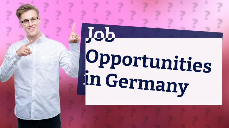Job Opportunities in Germany