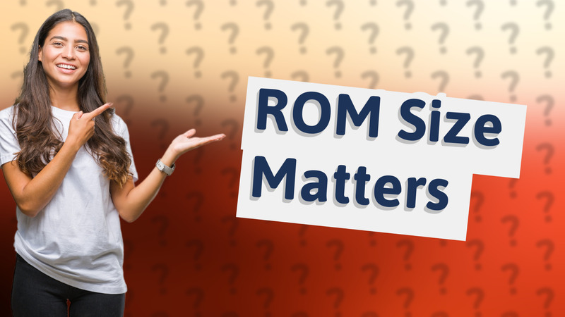 ROM Size Matters