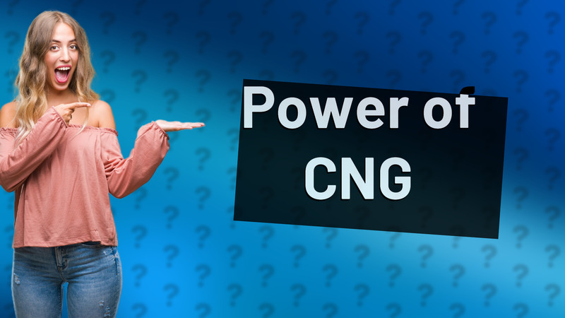 Power of CNG