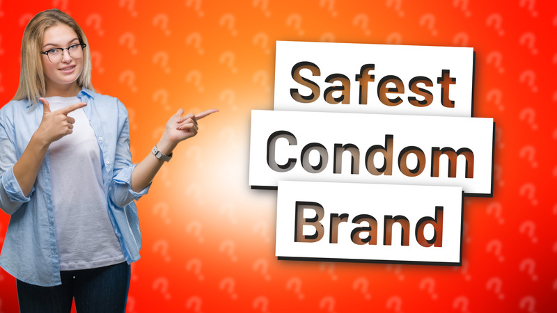 Safest Condom Brand