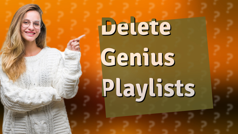 Delete Genius Playlists