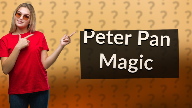 Peter Pan Magic