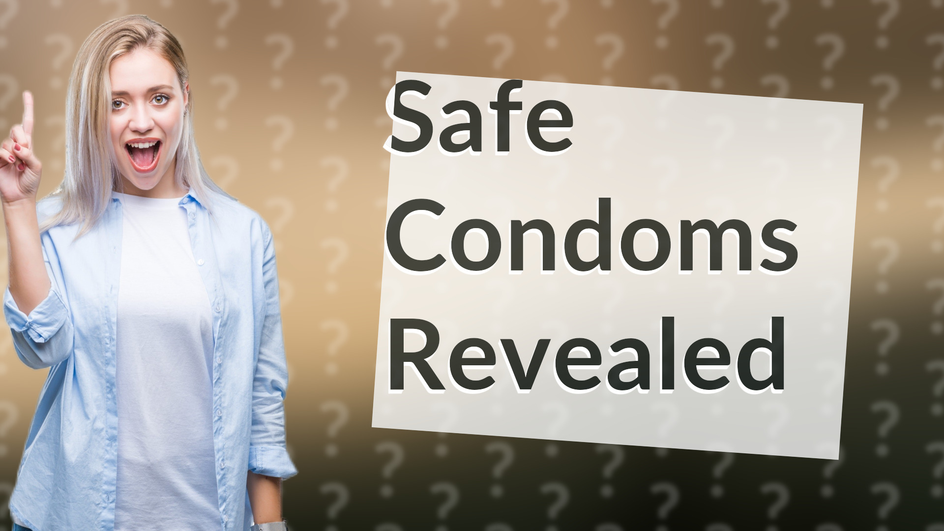 Safe Condoms Revealed