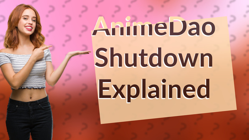 AnimeDao Shutdown Explained