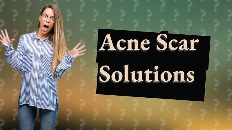 Acne Scar Solutions