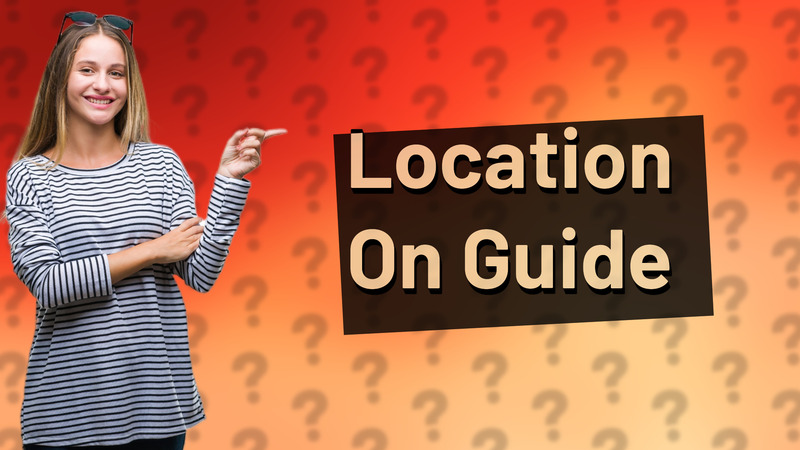 Location On Guide