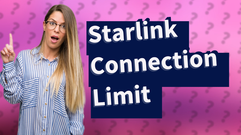 Starlink Connection Limit
