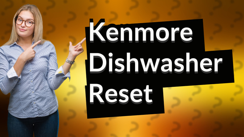 Kenmore Dishwasher Reset
