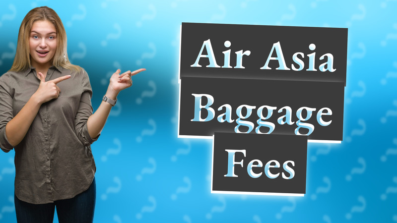 Air Asia Baggage Fees