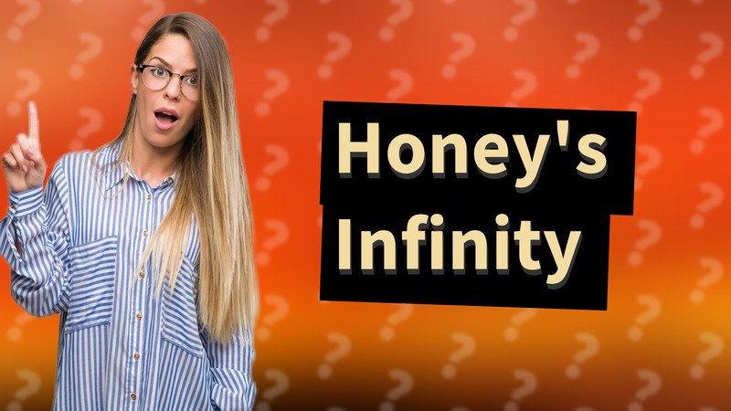 Honey's Infinity