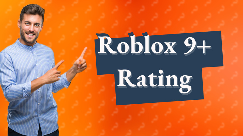 Roblox 9+ Rating