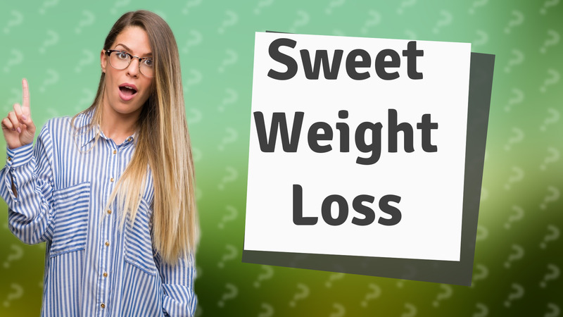 Sweet Weight Loss