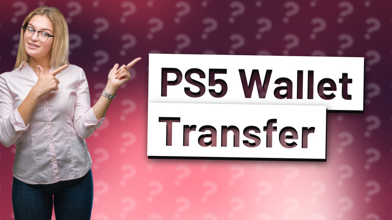PS5 Wallet Transfer
