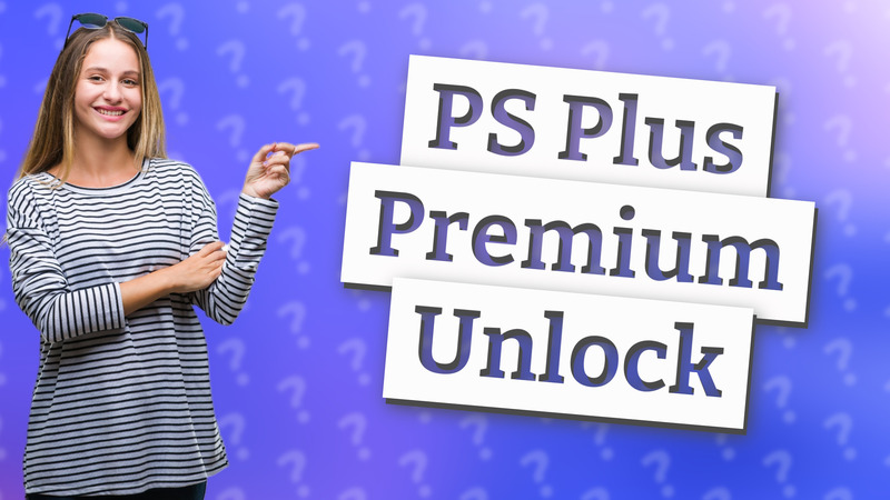 PS Plus Premium Unlock