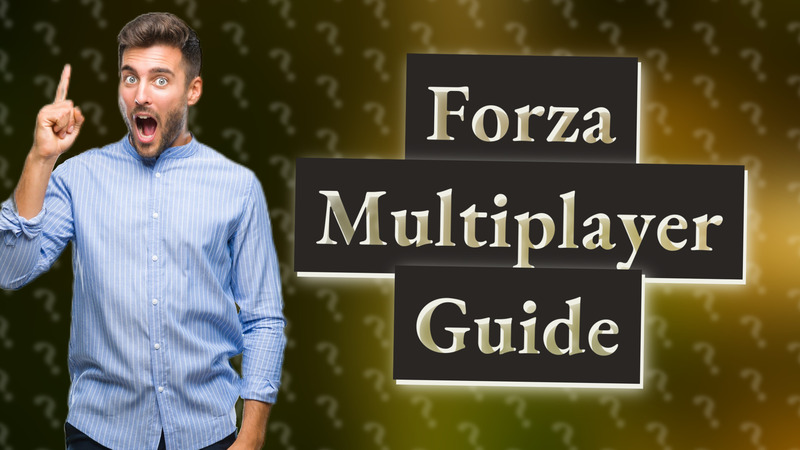Forza Multiplayer Guide
