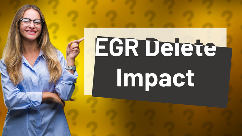 EGR Delete Impact