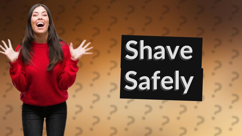 Shave Safely