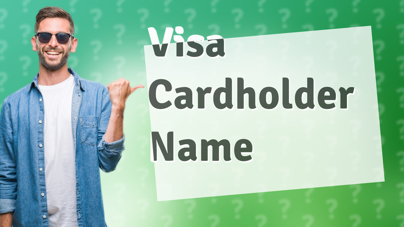 Visa Cardholder Name