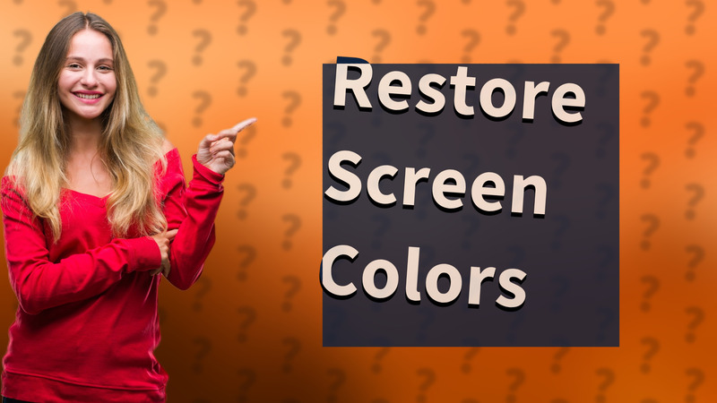 Restore Screen Colors