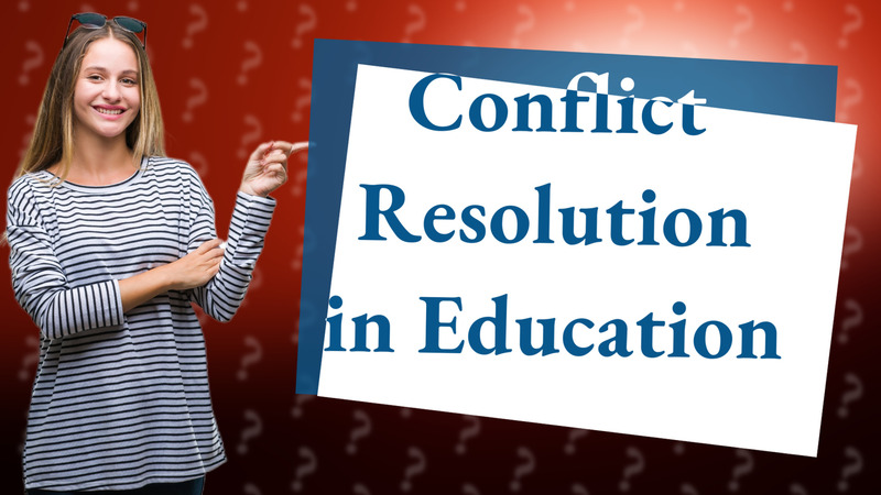 Conflict Resolution in Education